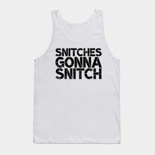 Snitches Gonna Snitch Lockdown Rogue Tank Top